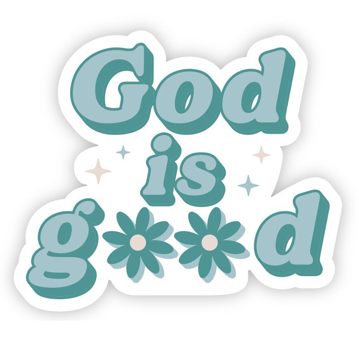 Vinyl Sticker- God Is Good