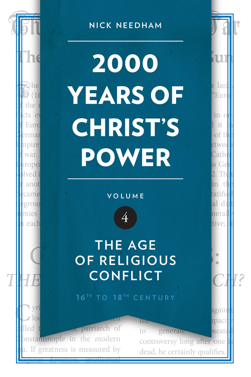 2,000 Years of Christ’s Power Vol. 4 by Nick Needham