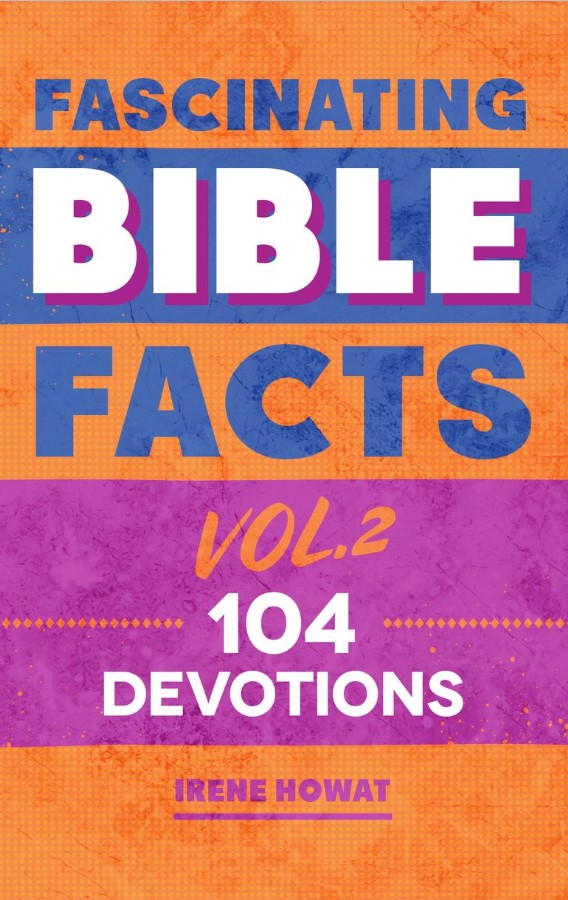 Fascinating Bible Facts Vol. 2 by Irene Howat
