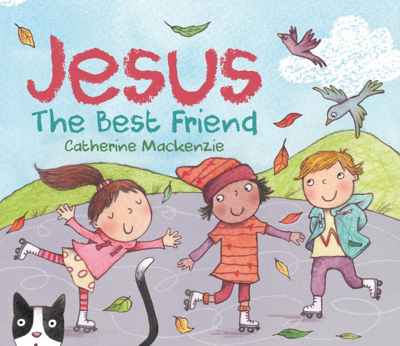 Jesus – the Best Friend by Catherine Mackenzie