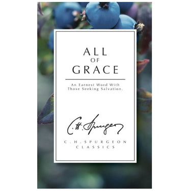 All of Grace by C. H. Spurgeon