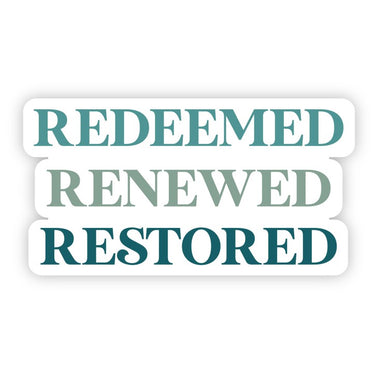 Vinyl Sticker- Redeemed, Renewed, Restored