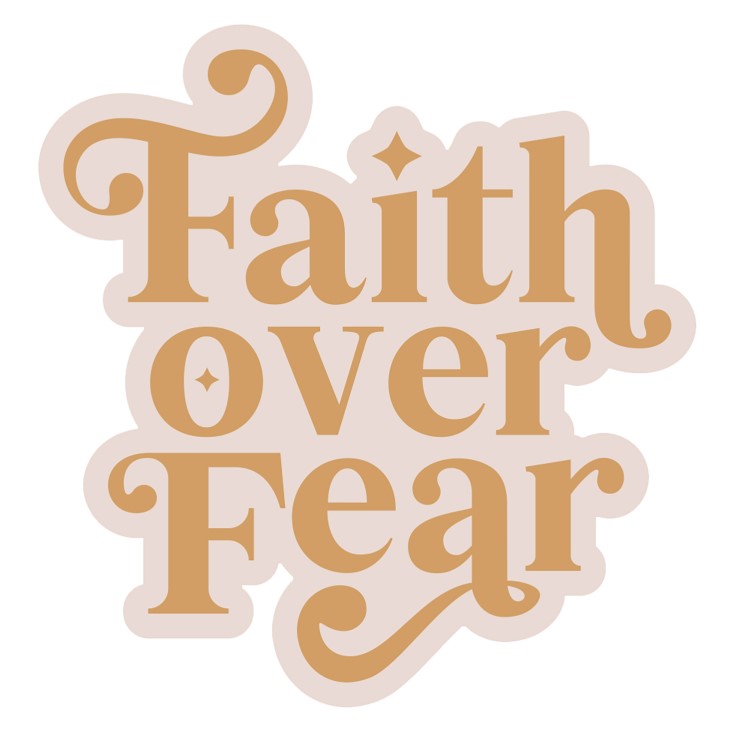 Vinyl Sticker- Faith Over Fear