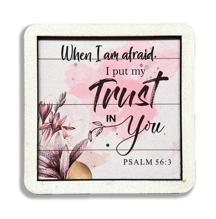Set of 6 Coasters – When I am afraid I put my trust in You