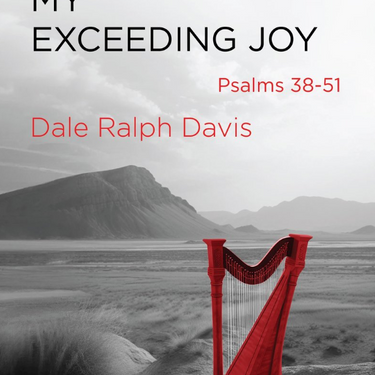 My Exceeding Joy by Dale Ralph Davis