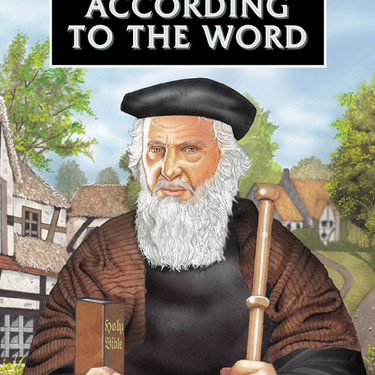 John Wycliffe According to the Word by David Luckman