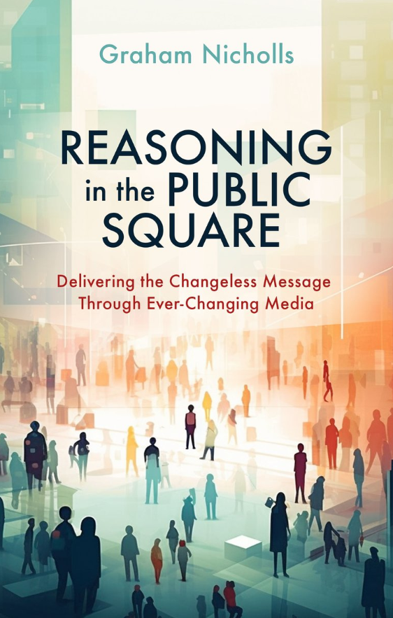 Reasoning in the Public Square by Graham Nicholls