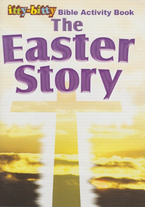 Itty Bitty Activity Book The Easter Story