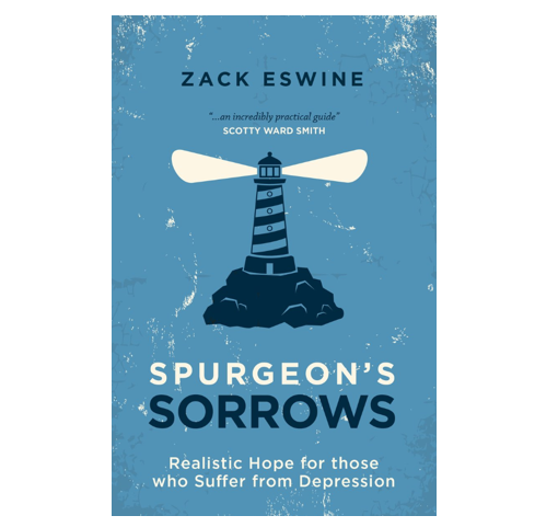 Spurgeon’s Sorrows by Zack Eswine