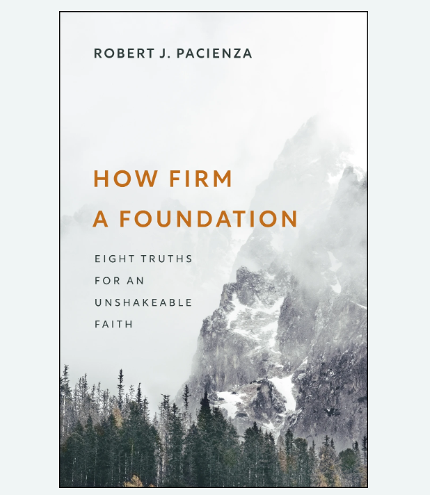 How Firm a Foundation by Robert J. Pacienza