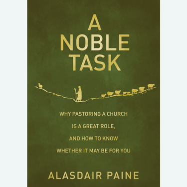 A Noble Task by Alasdair Paine