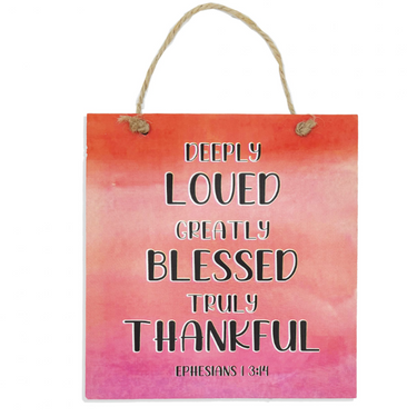 Loved Blessed Thankful Coloured Plaque
