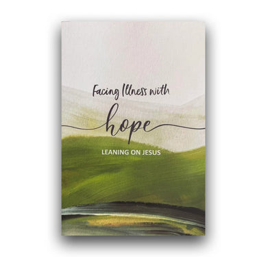 Facing Illness With Hope Devotional Book
