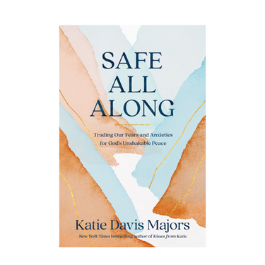 Safe All Along by Katie Davis Majors