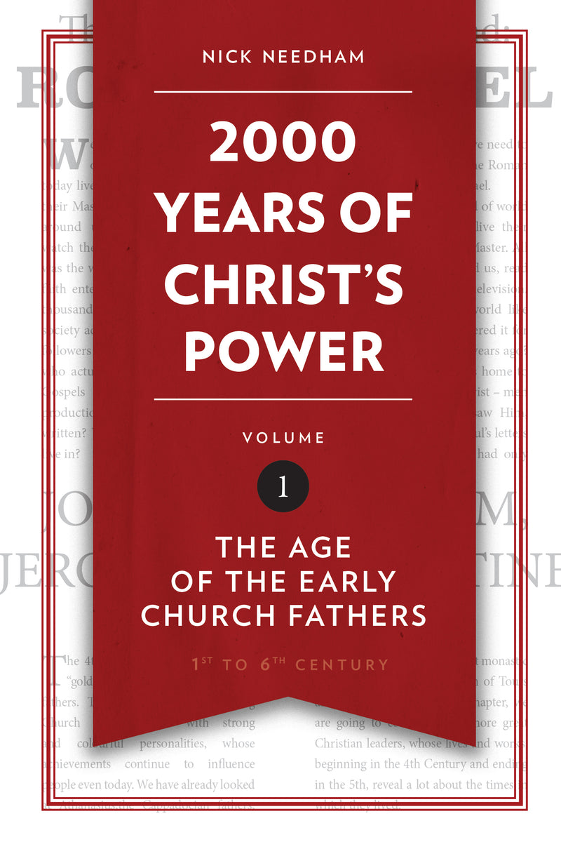 2,000 Years of Christ’s Power Vol. 1 by Nick Needham