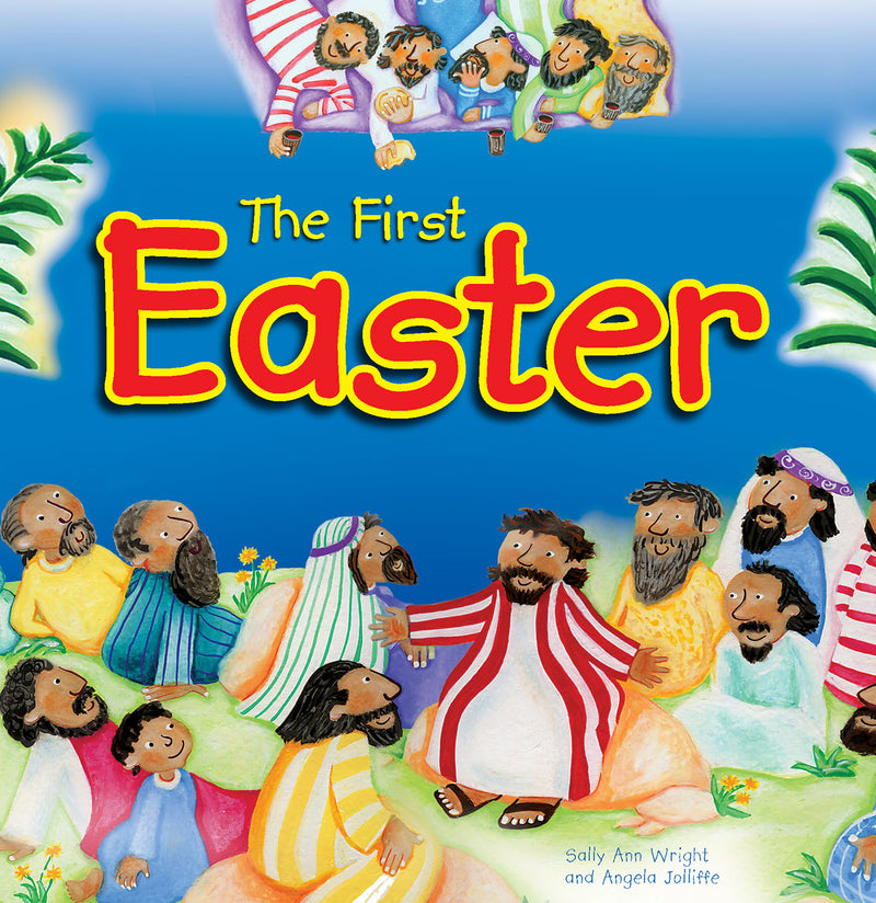 The First Easter by Sally Ann Wright