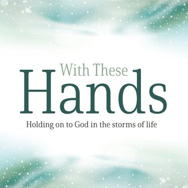 With These Hands by Leanne Mallett