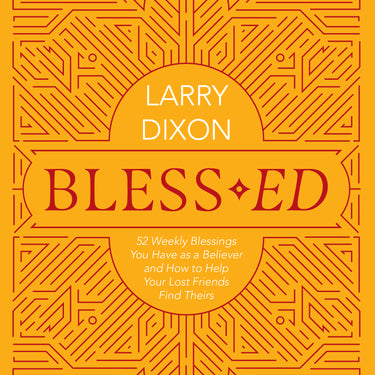 Bless–ed by Larry Dixon