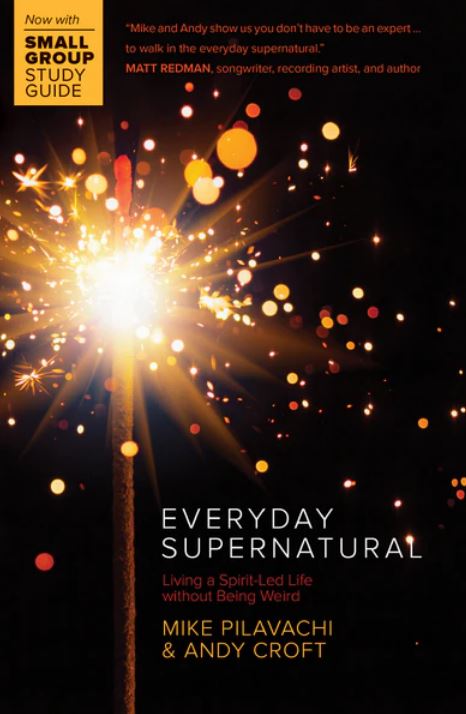 Everyday Supernatural by Mike Pilavachi & Andy Croft