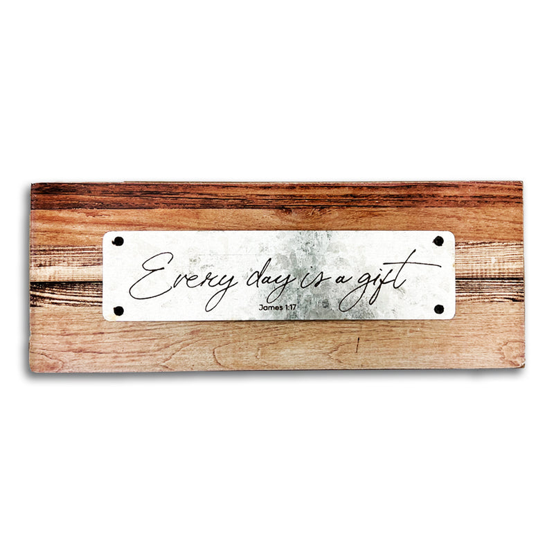 Every Day Is A Gift - Tabletop Plaque