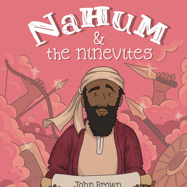 Nahum and the Ninevites by Brian J. Wright and John Robert Brown