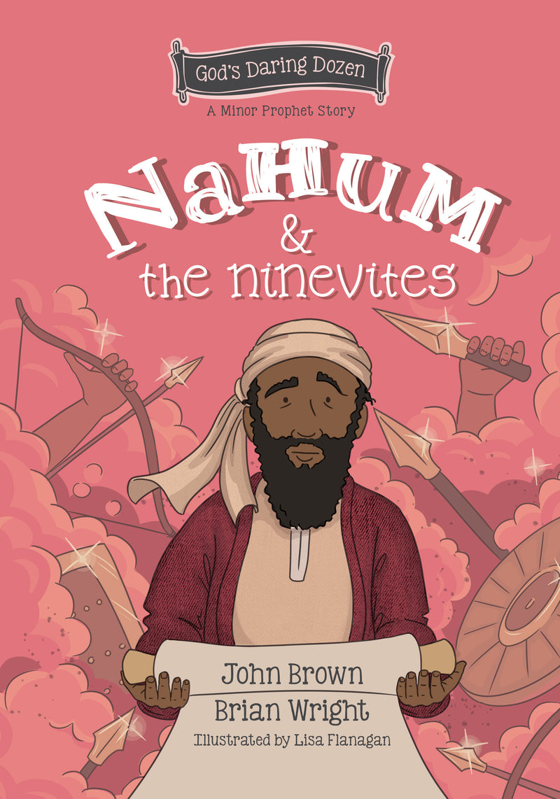 Nahum and the Ninevites by Brian J. Wright and John Robert Brown