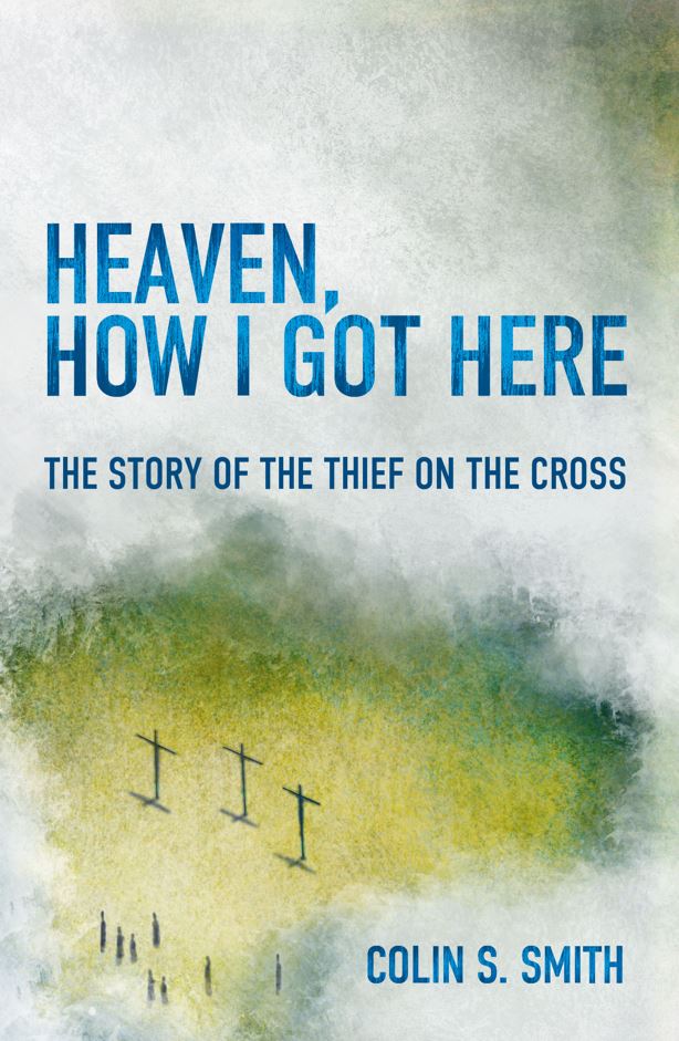 Heaven, How I got here by Colin Smith