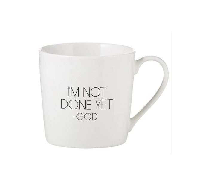 Café Mugs – I’m Not Done Yet