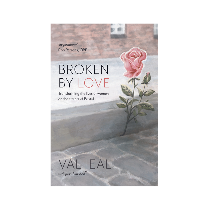 Broken by Love by Val Jeal with Jude Simpson