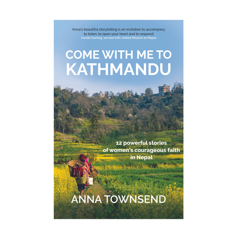 Come with Me to Kathmandu by Anna Townsend