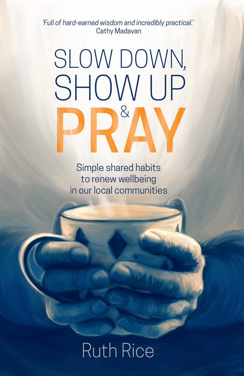 Slow Down Show Up & Pray Book