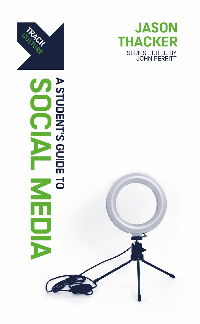 Track: A Students Guide to Social Media by Jason Thacker