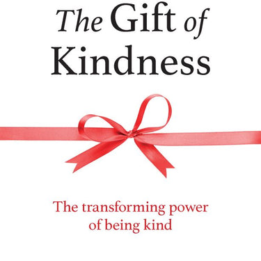 The Gift Of Kindness by Debbie Duncan & Cathy Le Feuvre