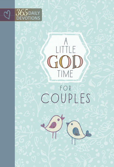 A LITTLE GOD TIME FOR COUPLES: 365 Daily Devotions by Broadstreet Publishing